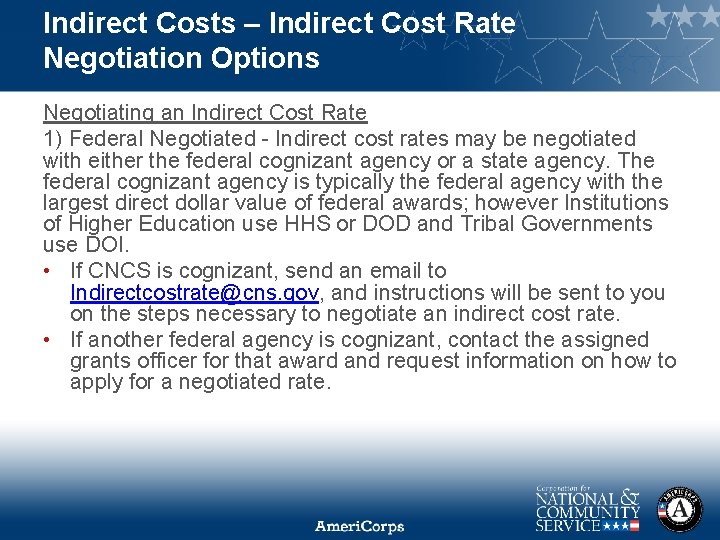 Indirect Costs – Indirect Cost Rate Negotiation Options Negotiating an Indirect Cost Rate 1)