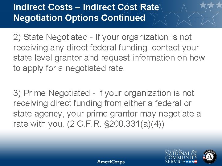 Indirect Costs – Indirect Cost Rate Negotiation Options Continued 2) State Negotiated - If