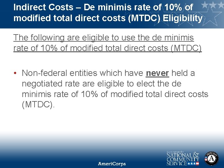 Indirect Costs – De minimis rate of 10% of modified total direct costs (MTDC)