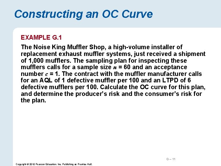 Constructing an OC Curve EXAMPLE G. 1 The Noise King Muffler Shop, a high-volume