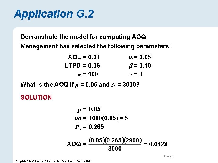 Application G. 2 Demonstrate the model for computing AOQ Management has selected the following