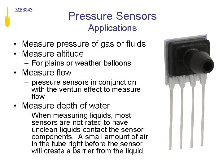 ME 8843 Pressure Sensors Applications • Measure pressure of gas or fluids • Measure ME 8843 Pressure Sensors Applications • Measure pressure of gas or fluids • Measure