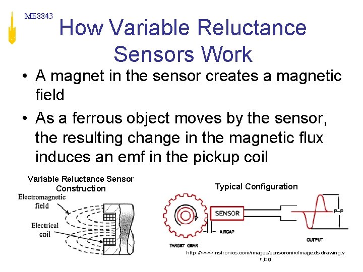 ME 8843 How Variable Reluctance Sensors Work • A magnet in the sensor creates ME 8843 How Variable Reluctance Sensors Work • A magnet in the sensor creates