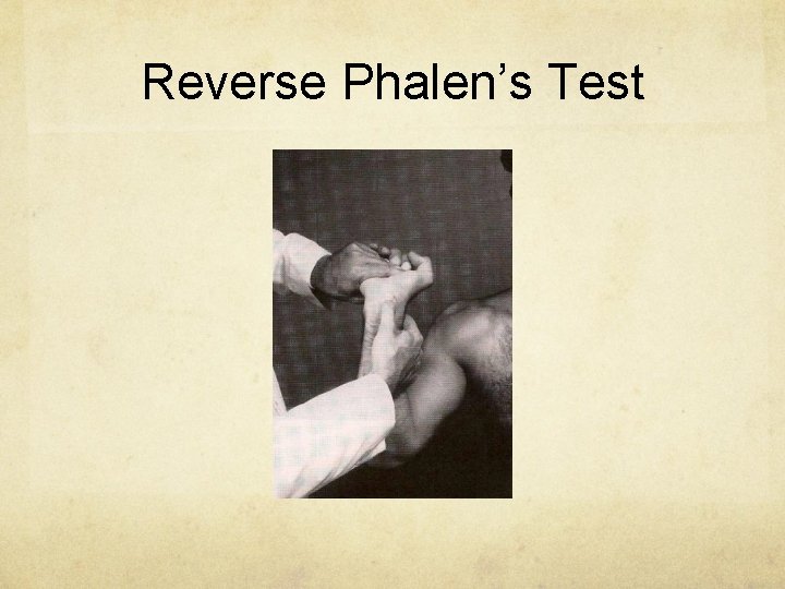 Reverse Phalen’s Test 