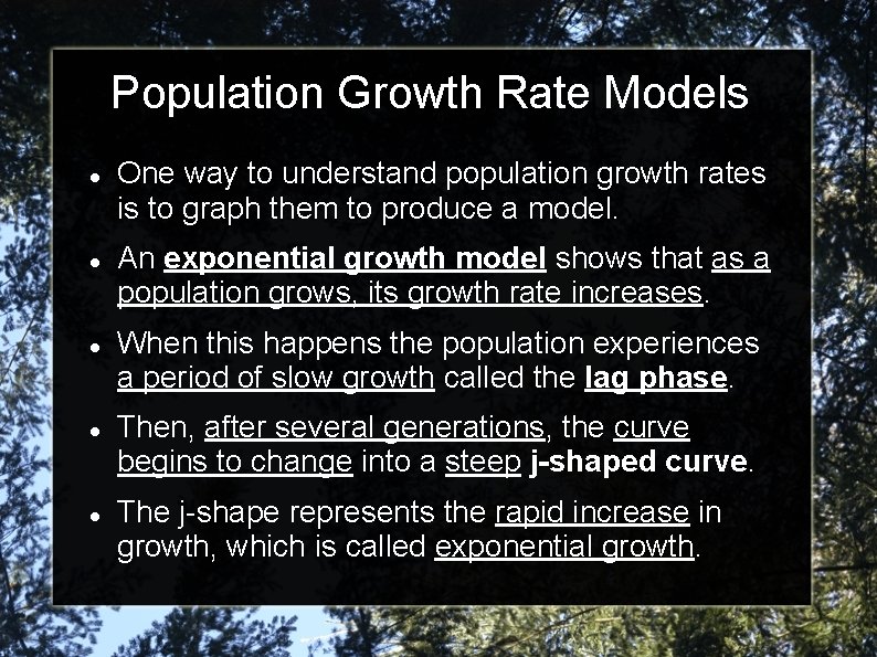 Population Growth Rate Models One way to understand population growth rates is to graph