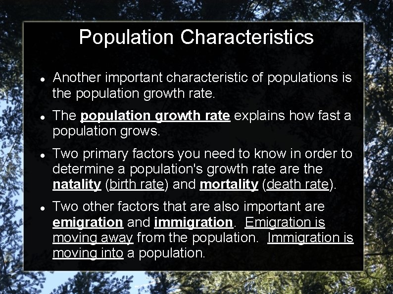 Population Characteristics Another important characteristic of populations is the population growth rate. The population