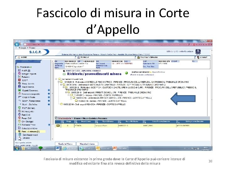 Fascicolo di misura in Corte d’Appello Fascicolo di misura esistente in primo grado dove