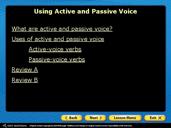 Using Active and Passive Voice What are active and passive voice? Uses of active