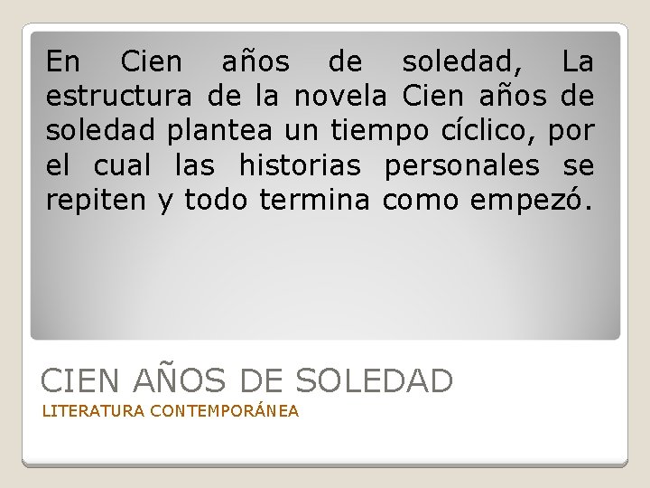 En Cien años de soledad, La estructura de la novela Cien años de soledad