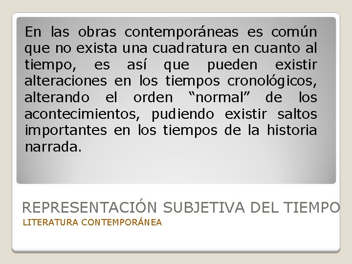 En las obras contemporáneas es común que no exista una cuadratura en cuanto al