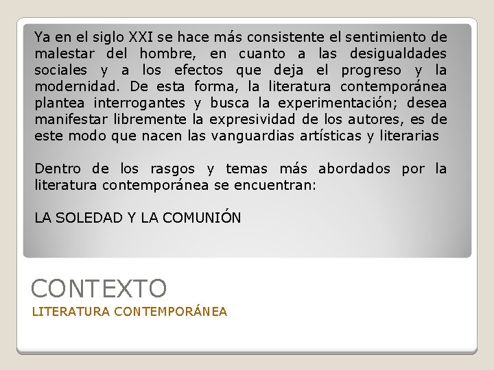 Ya en el siglo XXI se hace más consistente el sentimiento de malestar del