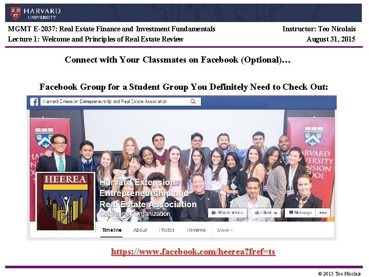 MGMT E-2037: Real Estate Finance and Investment Fundamentals Lecture 1: Welcome and Principles of