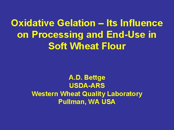 Oxidative Gelation – Its Influence on Processing and End-Use in Soft Wheat Flour A.