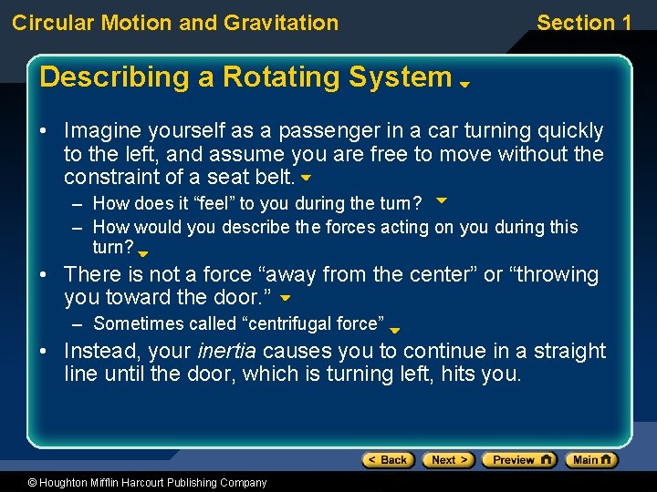 Circular Motion and Gravitation Section 1 Describing a Rotating System • Imagine yourself as