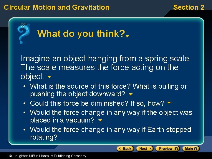 Circular Motion and Gravitation Section 2 What do you think? Imagine an object hanging