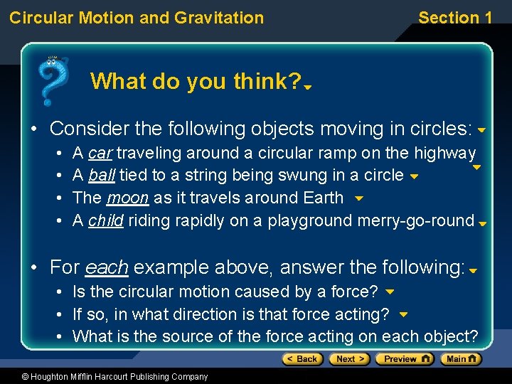Circular Motion and Gravitation Section 1 What do you think? • Consider the following