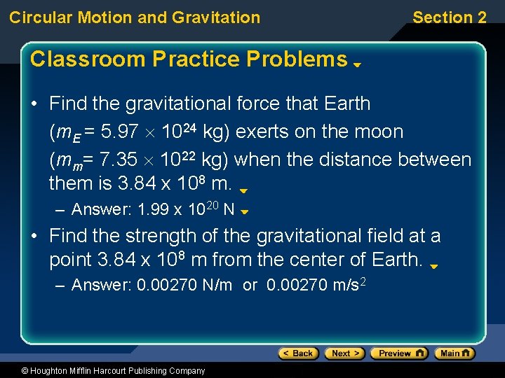 Circular Motion and Gravitation Section 2 Classroom Practice Problems • Find the gravitational force