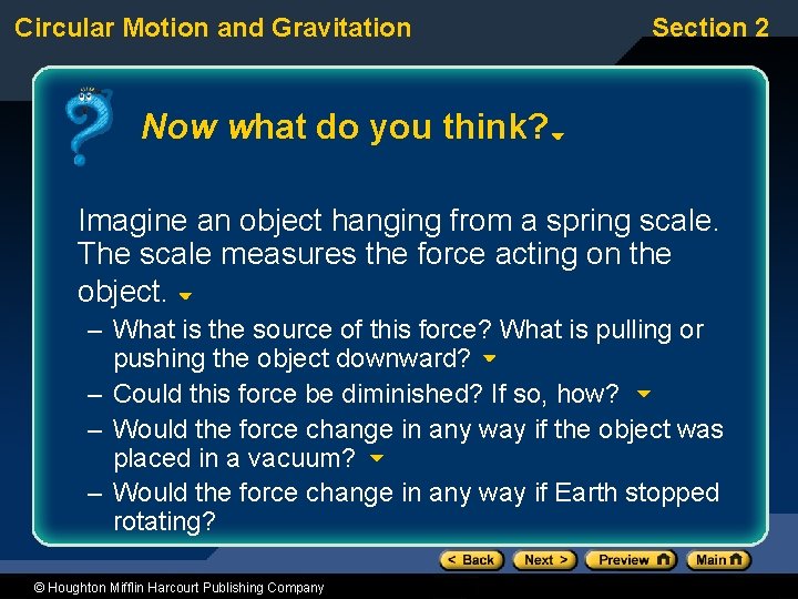 Circular Motion and Gravitation Section 2 Now what do you think? Imagine an object