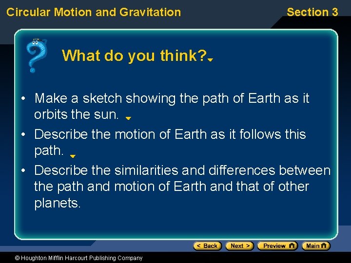 Circular Motion and Gravitation Section 3 What do you think? • Make a sketch