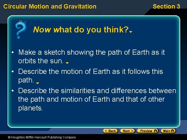 Circular Motion and Gravitation Section 3 Now what do you think? • Make a