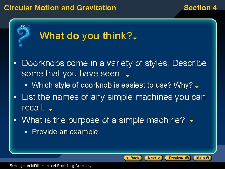 Circular Motion and Gravitation Section 4 What do you think? • Doorknobs come in