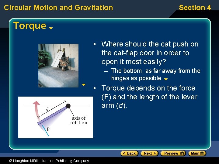 Circular Motion and Gravitation Section 4 Torque • Where should the cat push on