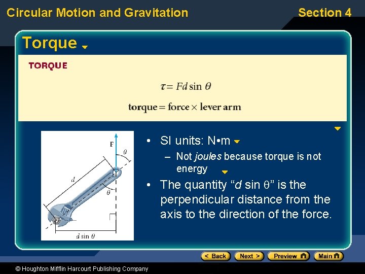 Circular Motion and Gravitation Section 4 Torque • SI units: N • m –