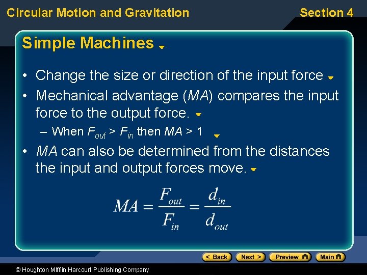 Circular Motion and Gravitation Section 4 Simple Machines • Change the size or direction