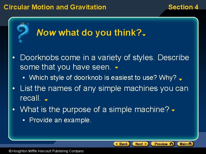 Circular Motion and Gravitation Section 4 Now what do you think? • Doorknobs come