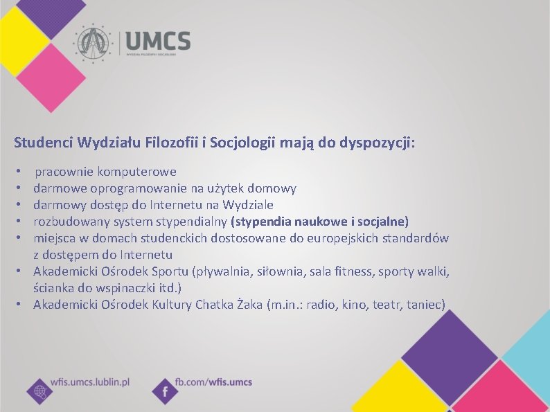 Studenci Wydziału Filozofii i Socjologii mają do dyspozycji: pracownie komputerowe darmowe oprogramowanie na użytek