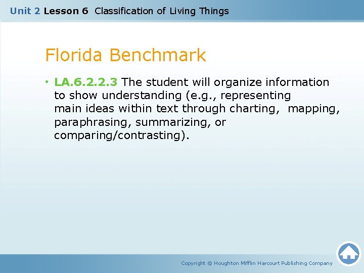 Unit 2 Lesson 6 Classification of Living Things Florida Benchmark • LA. 6. 2.