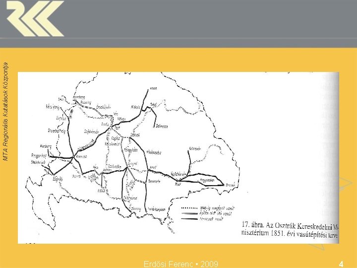 Erdősi Ferenc • 2009 4 MTA Regionális Kutatások Központja 