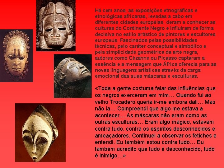  Há cem anos, as exposições etnográficas e etnológicas africanas, levadas a cabo em