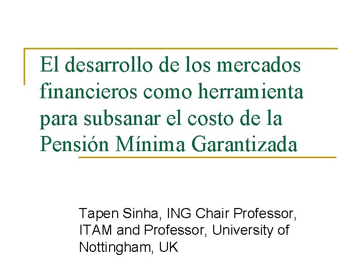 El desarrollo de los mercados financieros como herramienta para subsanar el costo de la