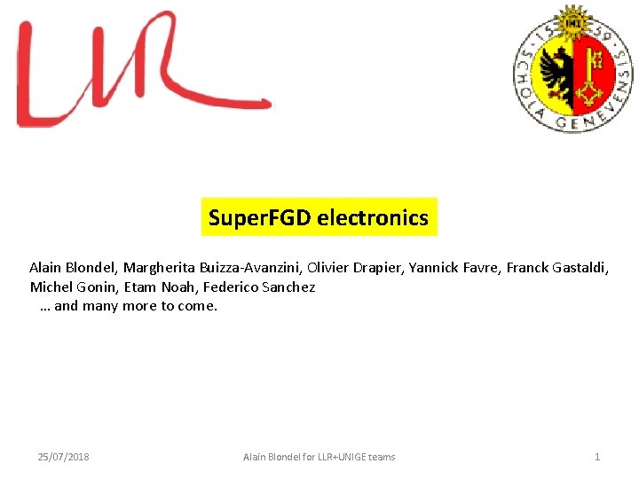 Super. FGD electronics Alain Blondel, Margherita Buizza-Avanzini, Olivier Drapier, Yannick Favre, Franck Gastaldi, Michel