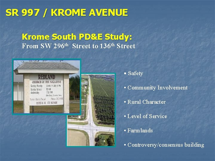 SR 997 / KROME AVENUE Krome South PD&E Study: From SW 296 th Street