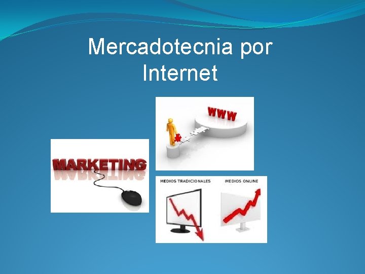 Mercadotecnia por Internet 