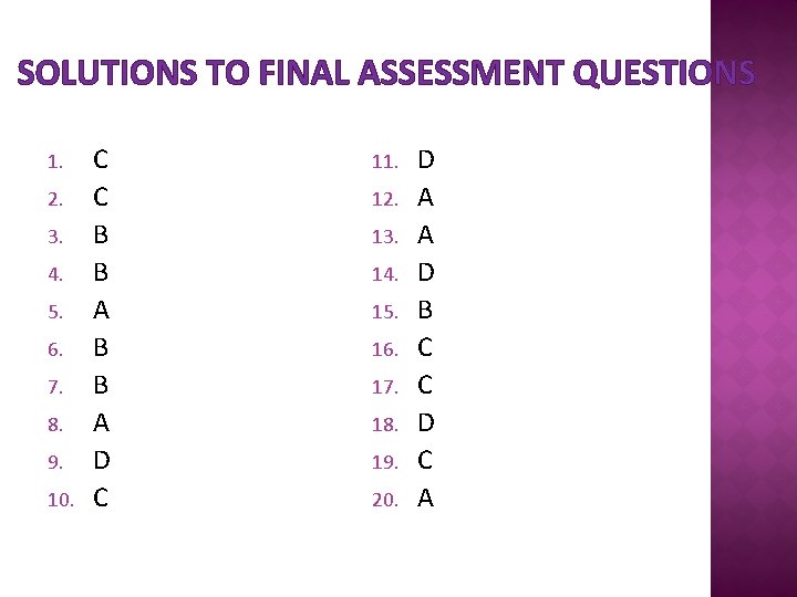 SOLUTIONS TO FINAL ASSESSMENT QUESTIONS 1. 2. 3. 4. 5. 6. 7. 8. 9.