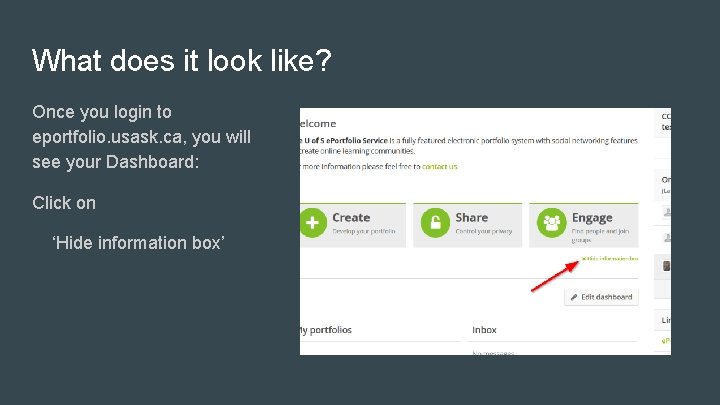 What does it look like? Once you login to eportfolio. usask. ca, you will
