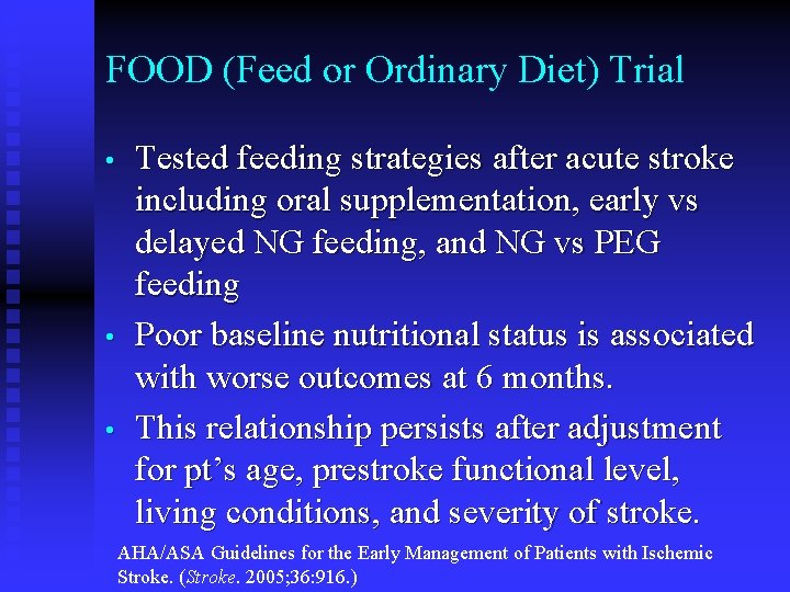 FOOD (Feed or Ordinary Diet) Trial • • • Tested feeding strategies after acute