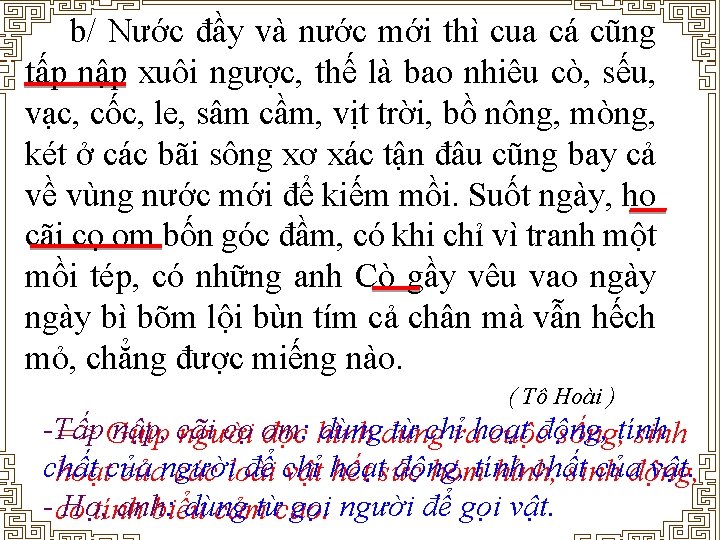 b/ Nước đầy và nước mới thì cua cá cũng tấp nập xuôi ngược,