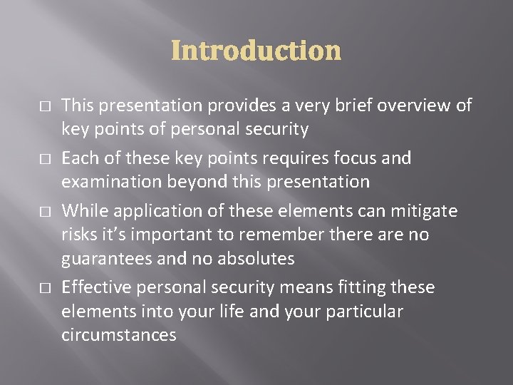 Introduction � � This presentation provides a very brief overview of key points of