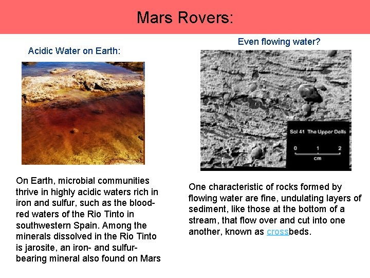 Mars Rovers: Acidic Water on Earth: On Earth, microbial communities thrive in highly acidic