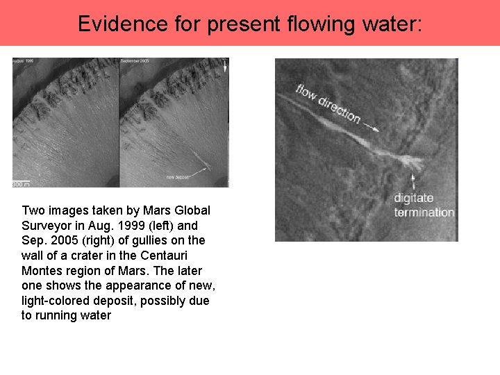 Evidence for present flowing water: Two images taken by Mars Global Surveyor in Aug.