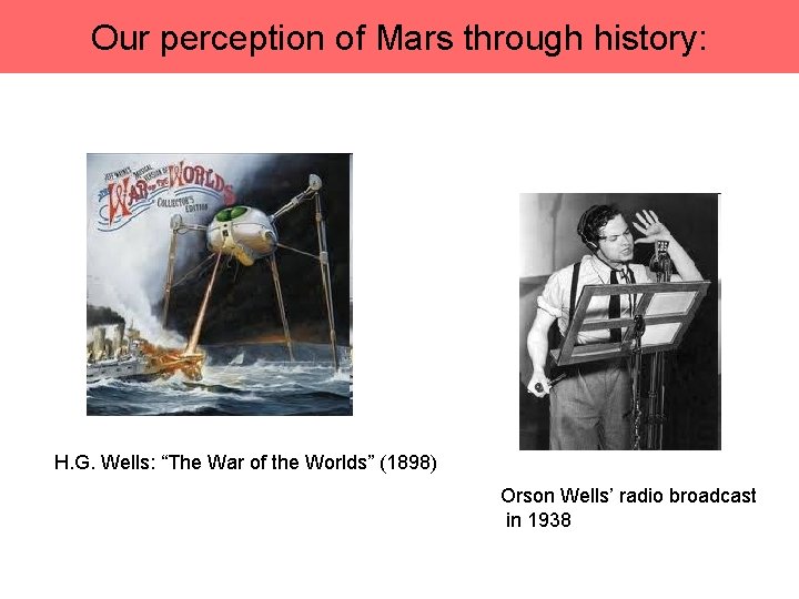 Our perception of Mars through history: H. G. Wells: “The War of the Worlds”