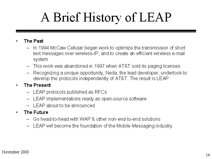 A Brief History of LEAP • • • The Past – In 1994 Mc.