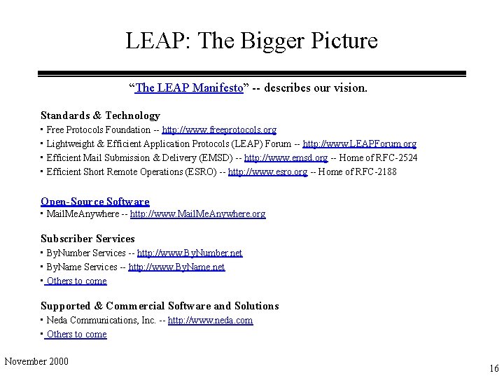 LEAP: The Bigger Picture “The LEAP Manifesto” -- describes our vision. Standards & Technology