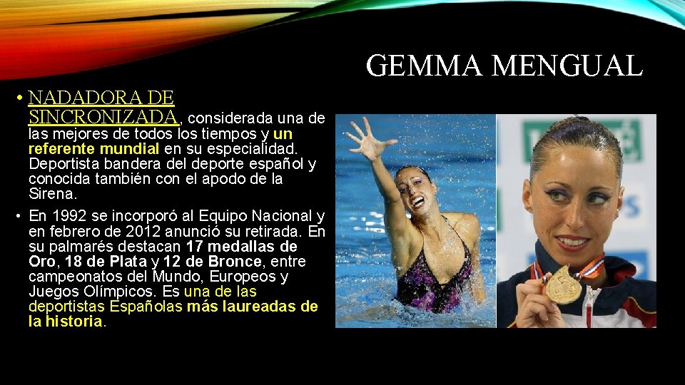 GEMMA MENGUAL • NADADORA DE SINCRONIZADA , considerada una de las mejores de todos