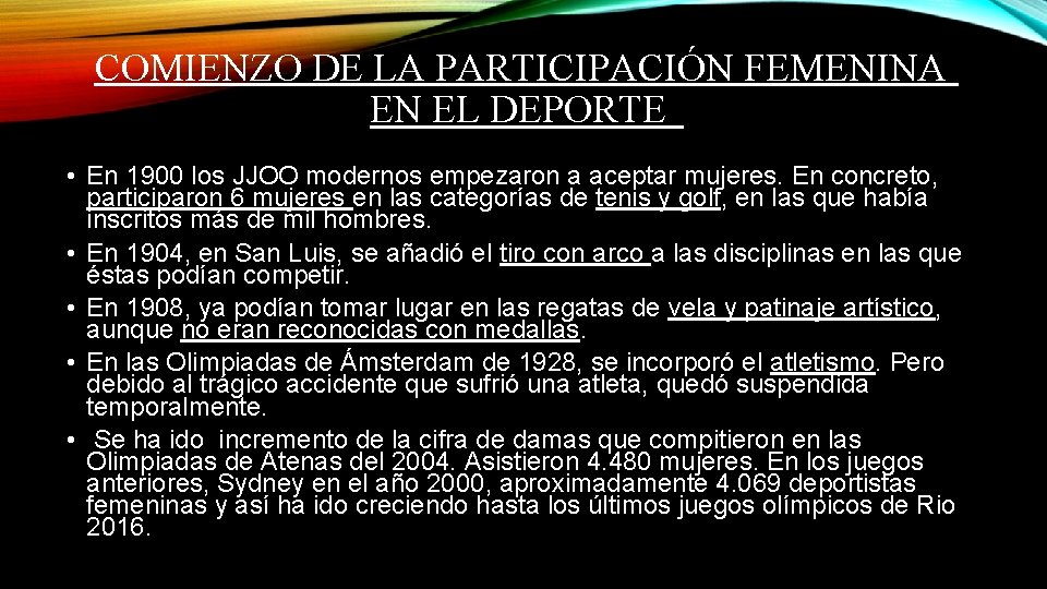 COMIENZO DE LA PARTICIPACIÓN FEMENINA EN EL DEPORTE • En 1900 los JJOO modernos