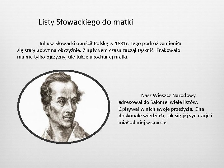 Listy Słowackiego do matki Juliusz Słowacki opuścił Polskę w 1831 r. Jego podróż zamieniła